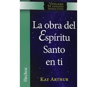 La Obra del Espíritu Santo en Ti (Hechos) / The Holy Spirit Unleashed in You (Acts)