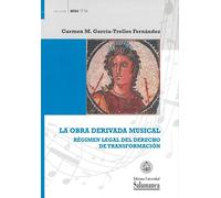 La obra derivada musical: régimen legal del derecho de transformación (Música Viva, 12)
