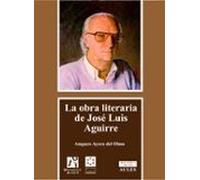 La Obra Literaria De Jose Luis Aguirre