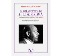 La Obra Poética De Gil De Biedma: Las Ideaciones de La Topica y del Sujeto (Ensayo)