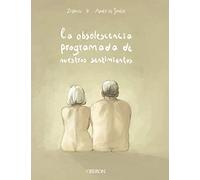 La obsolescencia programada de nuestros sentimientos (Libros singulares)