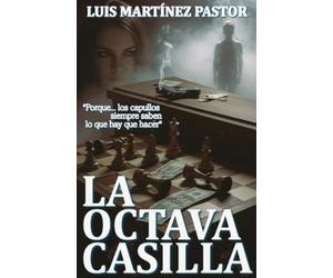 La octava casilla: Porque los capullos siempre saben lo que hay que hacer