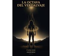 La Octava del Verdalvaje: El salvaje salvado: despertar, presencia y no dualidad