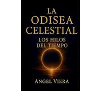 La Odisea Celestial: Los Hilos del Tiempo