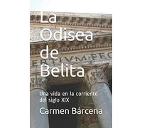 La Odisea de Belita: Una vida en la corriente del siglo XIX