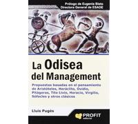La odisea del management: Propuestas basadas en el pensamiento de Aristóteles, Heráclito (SIN COLECCION)