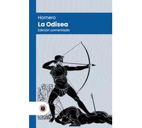La Odisea (en prosa): Edición con prólogo, comentada y biografía del autor (Nueva traducción)