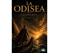 La Odisea Homero: Edición ilustrada con contexto histórico, mapas e ilustraciones