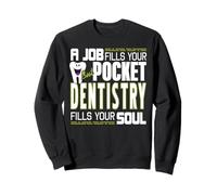 La Odontología Llena Tu Alma Frase Divertida Sudadera