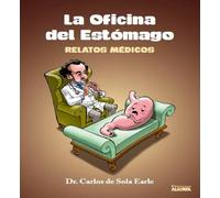 La oficina del estómago | Dr. Carlos De Sola