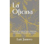 La Oficina: Manual no oficial para sobrevivir al trabajo sin perder la cabeza