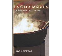 La Olla Mágica de Esperanza Lithgow