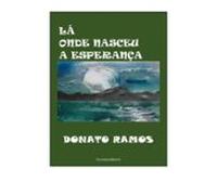 Lá Onde Nasceu A Esperança (ebook)