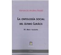 La Ontología Social Del Último Lukács. IV. Arte Y Filosofía