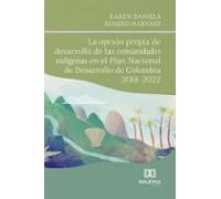 La Opción Propia De Desarrollo De Las Comunidades Indígenas En El Plan