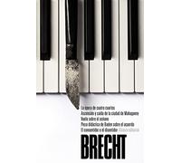 La ópera de cuatro cuartos. Ascensión y caída de la ciudad de Mahagonny. Vuelo sobre el océano. Pieza didáctica de Baden sobre el acuerdo. El ... - Bibliotecas de autor - Biblioteca Brecht)