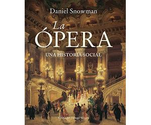 La Ópera: Una historia social: 69 (El Ojo del Tiempo)