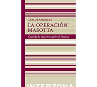 La operación Masotta: Cuando la muerte "también" fracasa (ZONA DE ENSAYOS)