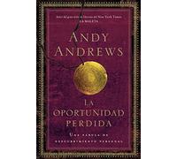 La oportunidad perdida: Una Fabula de Descubrimiento Personal = The Lost Choice