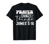 La Oración Cambia Las Cosas - Inspiración de Fe Camiseta