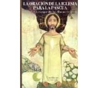 La Oracion De La Iglesia Para La Pascua: Liturgia De Horas