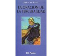 La oración de la tercera edad (POPULAR)