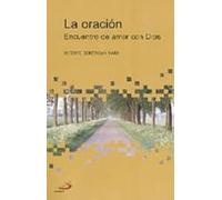 La Oracion: Encuentro De Amor Con Dios