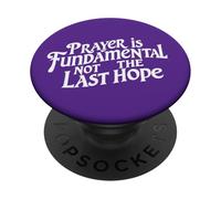 La oración es Fundamental, no la última Esperanza. Cita de fe PopSockets PopGrip Adhesivo