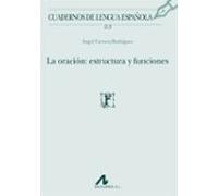 La Oracion: Estructura Y Funciones