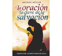 La oración: la clave de la salvación