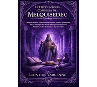 La Orden Antigua Completa de Melquisedec