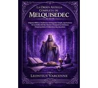 La Orden Antigua Completa de Melquisedec