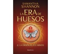 La orden de los mimos (La era de huesos 2) | Samantha Shannon