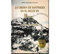La orden de Santiago en el siglo XV: la provincia de Castilla (SIN COLECCION)