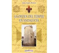 La Orden del Temple en Andalucía (Historia)