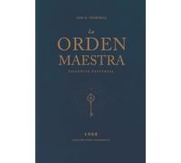 La orden maestra: La exigencia universal (Breves tratados de manifestación)