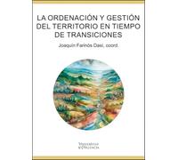 La Ordenación Y Gestión Del Territorio En Tiempos De Transiciones