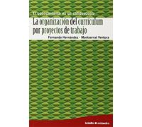 La organizaciÑn del currÕculum por proyectos de trabajo: El conocimiento es un calidoscopio: 5 (Bolsillo Octaedro)