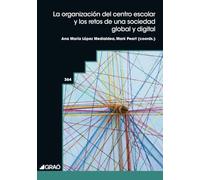 La Organización Del Centro Escolar Y Los Retos De Una Sociedad Gl Obal