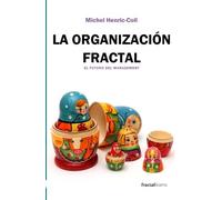 LA ORGANIZACIÓN FRACTAL: El futuro del management