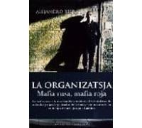 La Organizatsja: Mafia Rusa Mafia Roja