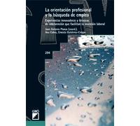La orientación profesional y la busqueda de empleo : Experiencias innovadoras y técnicas de intervención que facilitan la inserción laboral | Juan Ant