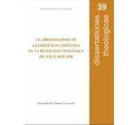 La Originalidad De La Existencia Cristiana En La Busqueda Teologica De