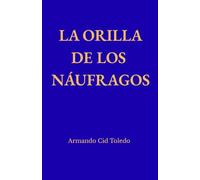 LA ORILLA DE LOS NÁUFRAGOS