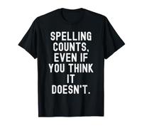 la ortografía Cuenta Incluso si Crees Que no es Ingenioso Camiseta