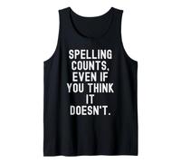 la ortografía Cuenta Incluso si Crees Que no es Ingenioso Camiseta sin Mangas