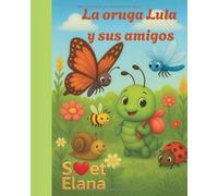 La oruga Lula y sus amigos