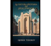 La Oscura Historia de Hollywood