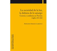 La oscuridad de la luz, la dulzura de lo amargo: Cerería y confitería en Navarra (siglos XVI-XX)