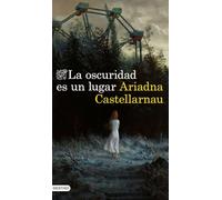 La oscuridad es un lugar (Áncora & Delfín)